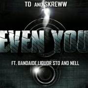 Even You (feat. Bandaide, Liquor Sto & Nell)
