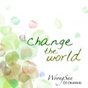 Change The World (Remixes)