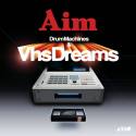 Drum Machines & VHS Dreams