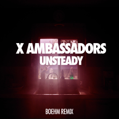 Unsteady (Boehm Remix)