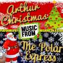 Music From: Arthur Christmas & The Polar Express