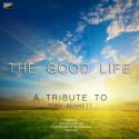The Good Life - A Tribute to Tony Bennett