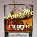 Pour Me - A Tribute to Trick Pony