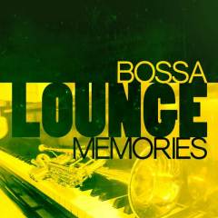 Bossa Lounge Memories