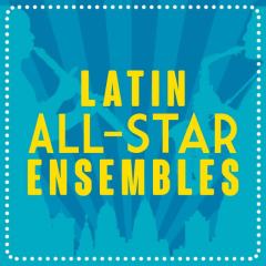 Latin All-Star Ensembles