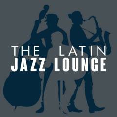 The Latin Jazz Lounge