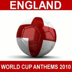 England World Cup Anthems 2010