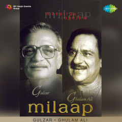 Milap Jagjit Singh Gulzar And Ghulam Ali