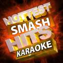 Hottest Smash Hits Karaoke