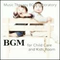 Bgm for Child Care and Kids Room