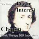 Slow Classic for Poetic Interest "Chopin"