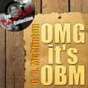 OMG It's OBM - [The Dave Cash Collection]