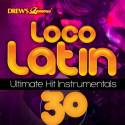 Loco Latin Ultimate Hit Instrumentals, Vol. 30