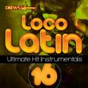 Loco Latin Ultimate Hit Instrumentals, Vol. 16