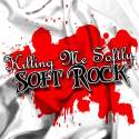 Killing Me Softly Soft Rock