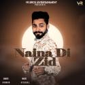 Naina Di Zid - Single