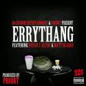 Errythang (feat. Rydah J. Klyde & Matt Blaque)