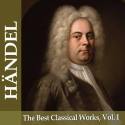 Händel: The Best Classical Works, Vol. I