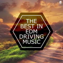 The Best In EDM Driving Music