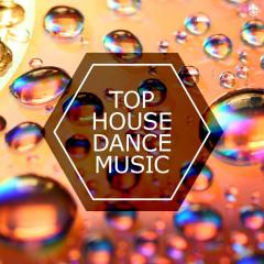 Top House Dance Music