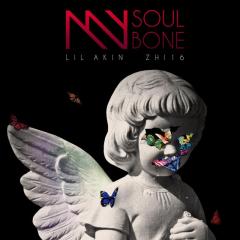 My soul,My bone (ft.ZHI16)