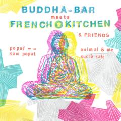 Buddha-Bar Meets French Kitchen & Friends