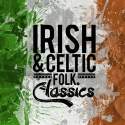Irish and Celtic Folk Classics