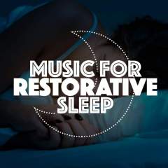 Music for Restorative Sleep