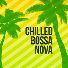 Chilled Bossa Nova