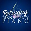 Relaxing Dinner Party Piano
