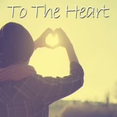 To the Heart