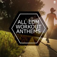 All EDM Workout Anthems