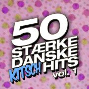 50 Stærke Danske Kitsch Hits (Vol. 1)