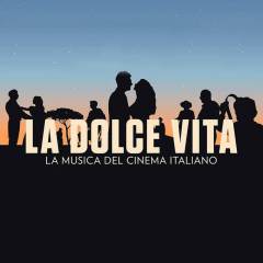 La dolce vita - The Music of Italian Cinema