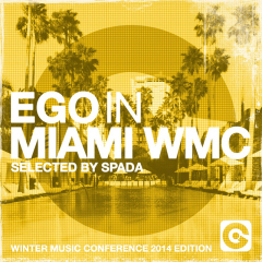 Ego In Miami Selected By Spada (Winter Music Conference Edition)