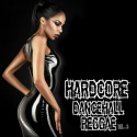 Hardcore Dancehall Reggae Vol. 3