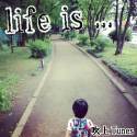 Life Is ...