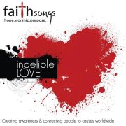 Faithsongs: Indelible Love