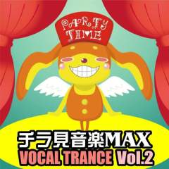 Chirami Ongaku Max Vol.2 Vocal Trance