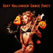 Sexy Halloween Dance Party: Dark and Scary House Music, Hard House, Tribal House, And Techno for a Spooky Halloween Rave