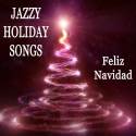 Jazzy Holiday Songs: Feliz Navidad