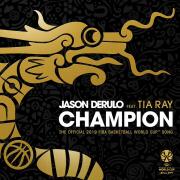 Champion (feat. Tia Ray) [The Official 2019 FIBA Basketball World CupTM Song]
2019年国际篮联篮球世界杯主题曲