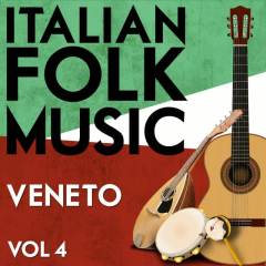 Italian Folk Music Veneto Vol. 4