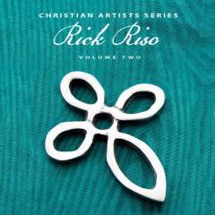 Christian Artists Series: Rick Riso, Vol. 2