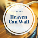 Heaven Can Wait