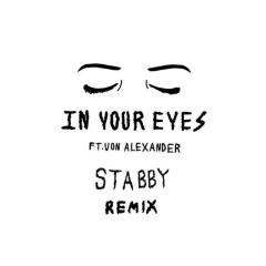 In Your Eyes (feat. Von Alexander) [Stabby Remix]