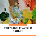 The Whole World Smiles