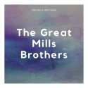 The Great Mills Brothers