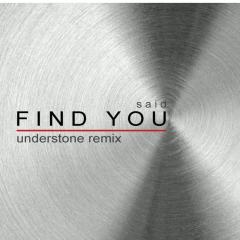 Find You (Understone Remix)