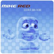 Cold As Ice (Mike Red Thrust Mode Mix)